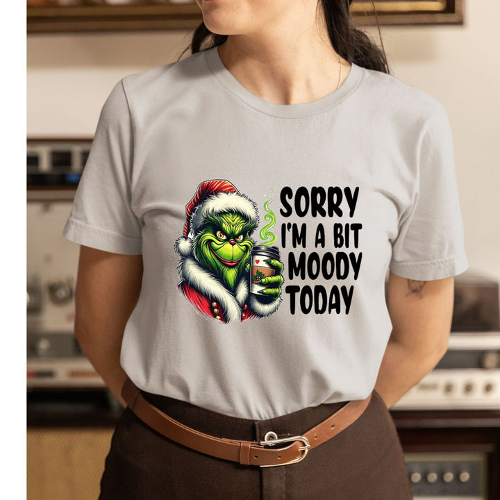 Sorry I'm A Bit Moody - Unisex T-Shirt
