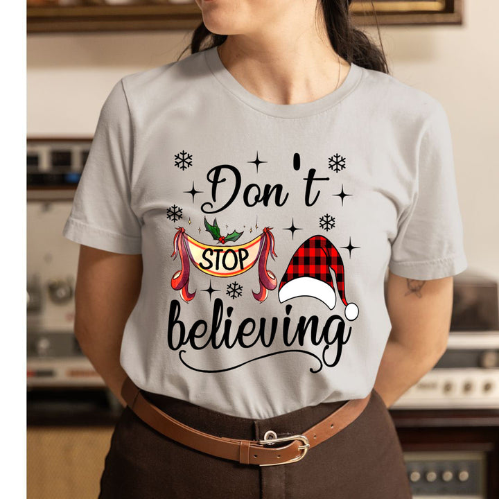 Don't Stop Believing - Unisex T-Shirt
