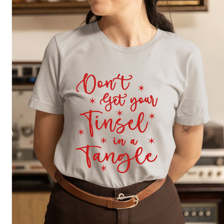 Get Your Tinsel - Unisex T-Shirt