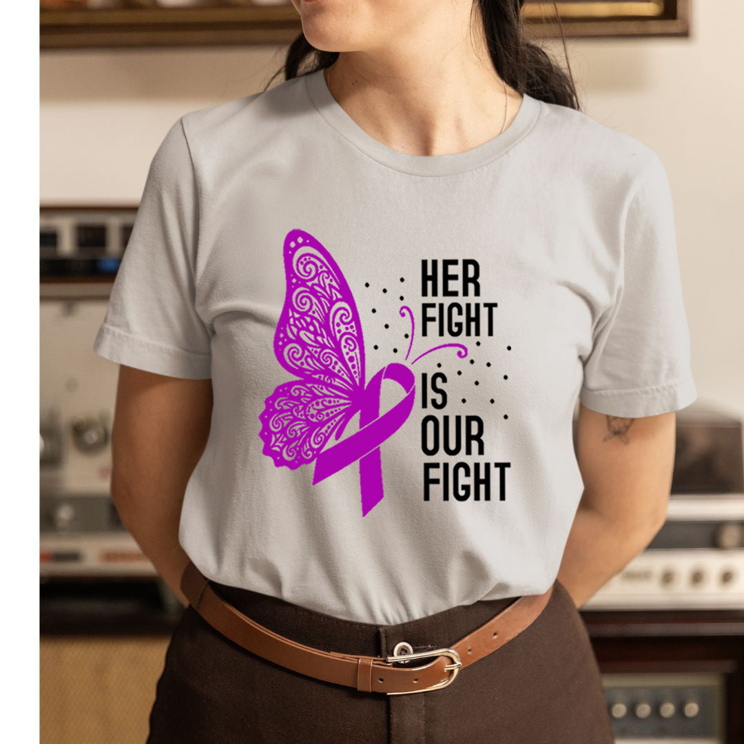 Her Fight Is Our Fight - Unisex T-Shirt