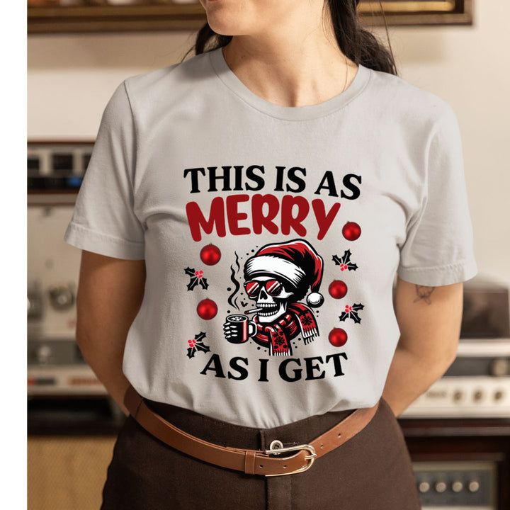 This Is As Merry - Unisex T-Shirt