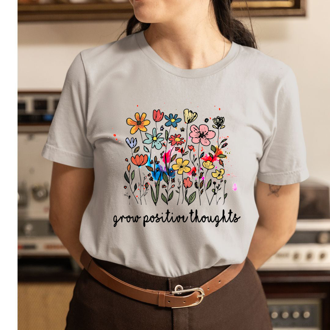Grow Positive Thoughts - Unisex T-Shirt