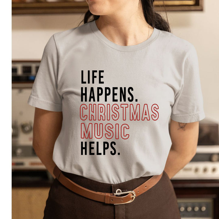 Life Happens Christmas Music - Unisex T-Shirt