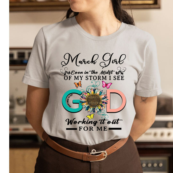 March Girl - God Working It Out For Me - Unisex T-Shirt