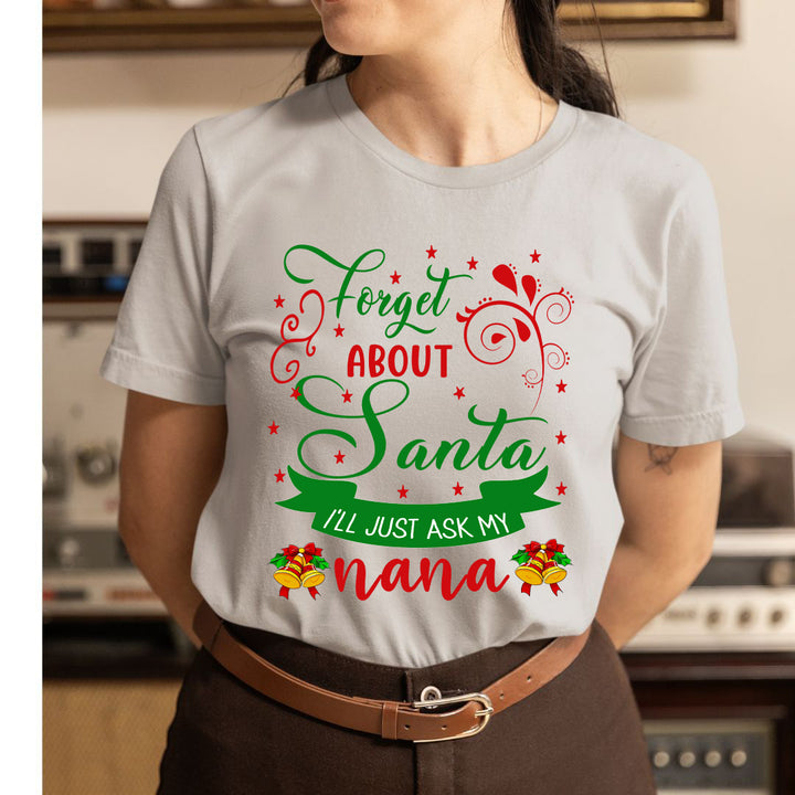 Forget About Santa - Unisex T-Shirt