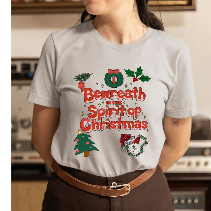 Bewreath In The Spirit Of Christmas - Unisex T-Shirt