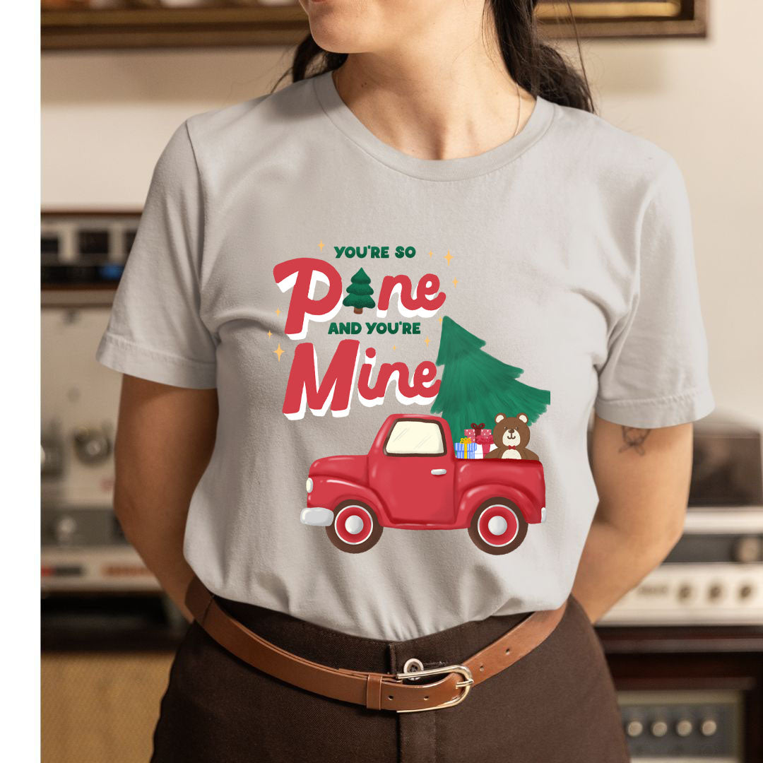 You're So Pine - Unisex T-Shirt