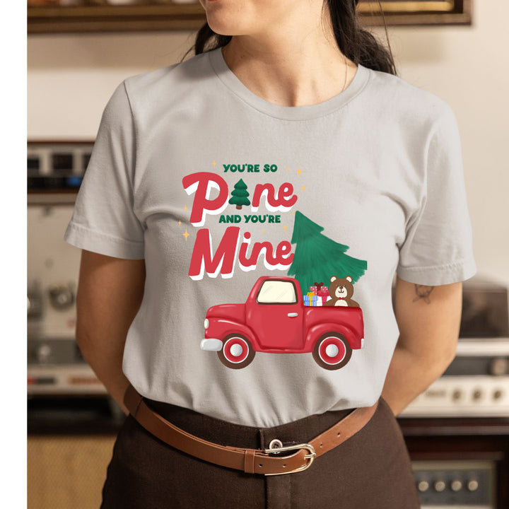 You're So Pine - Unisex T-Shirt