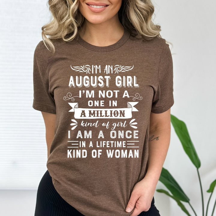 I'm August Girl ( Once In A Lifetime) - Bella Canvas