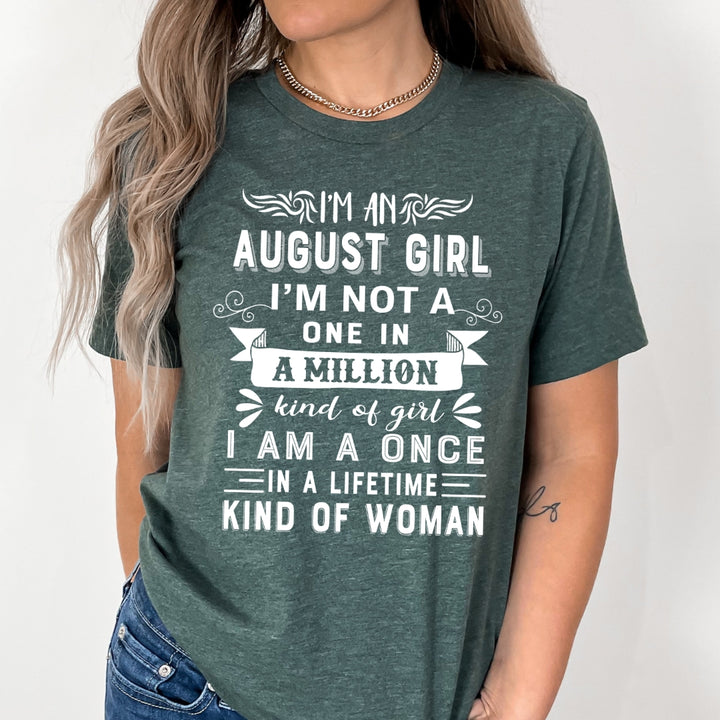 I'm August Girl ( Once In A Lifetime) - Bella Canvas