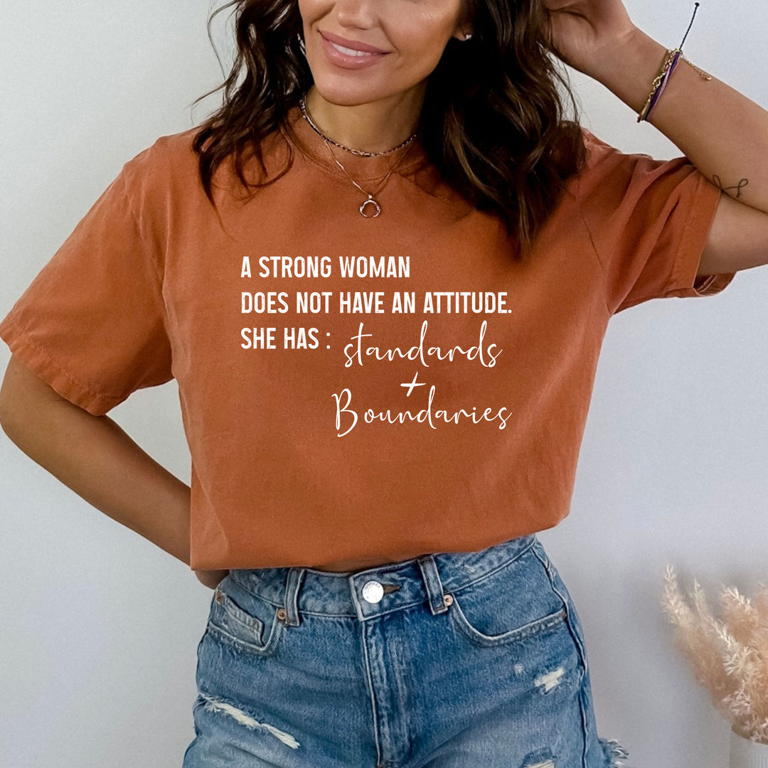 A Strong Woman Does Not Have An Attitude - Bella canvas