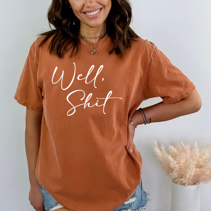 Well Shit - Bella Canvas