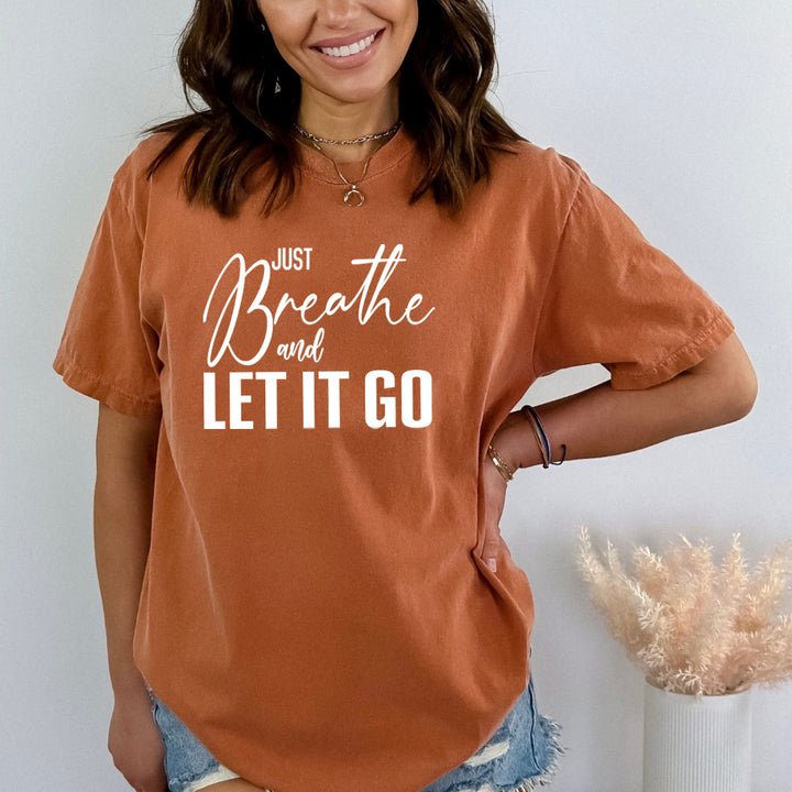 Just Breathe And Let It Go - Bella Canvas
