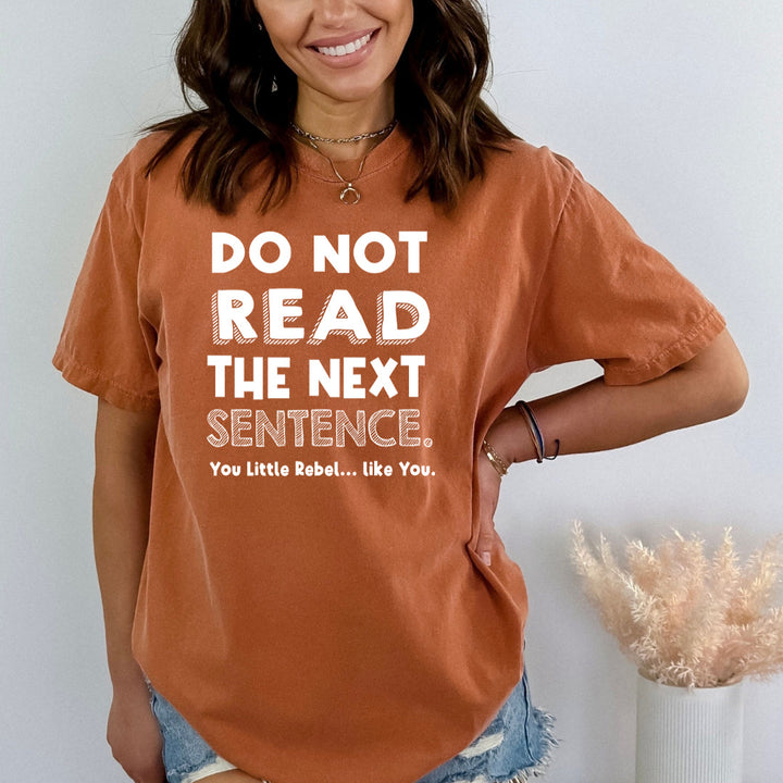 Do Not Read The Next Sentence - Bella Canvas