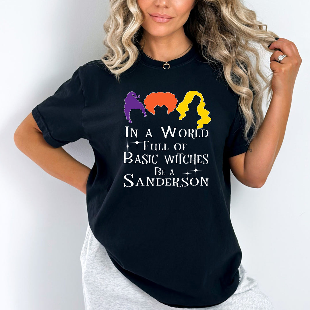 In A World Full Of Basic Witches Be A Sanderson - Bella Canvas