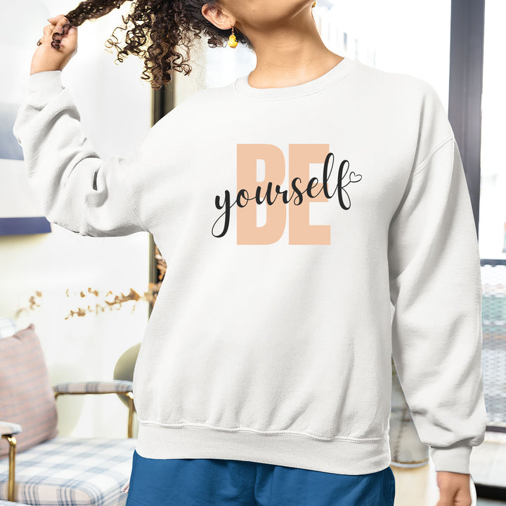 Be YourSelf - Sweatshirt