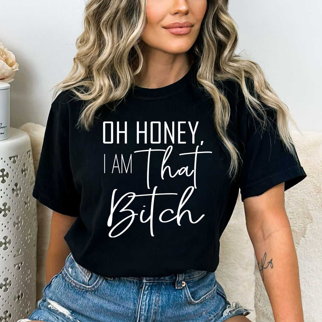 I AM THAT BITCH - UNISEX FIT TEE