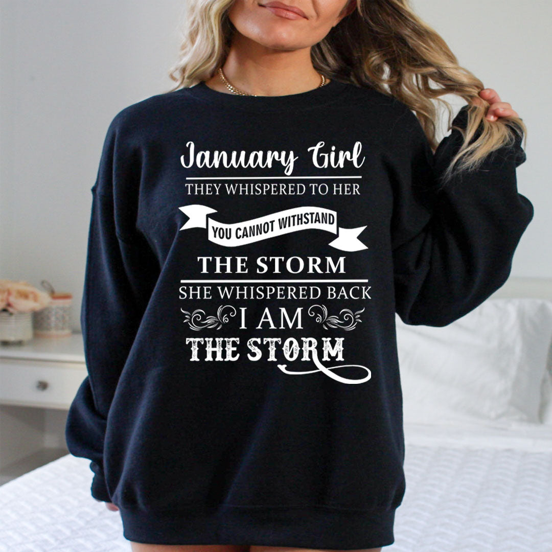 January Girl ( I Am The Storm) - Sweatshirt & Hoodie