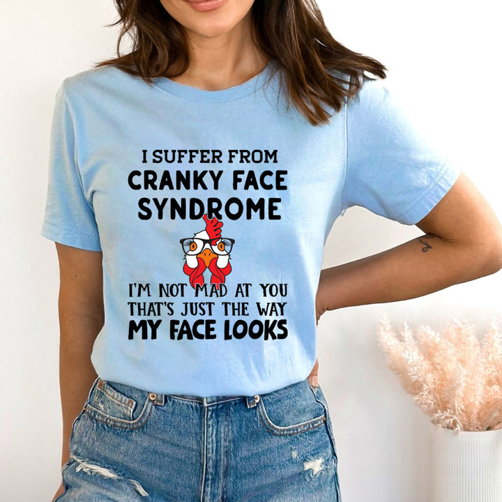 I Suffer From Cranky Face - Bella Canvas