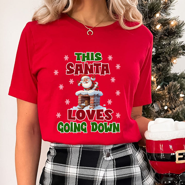 Santa Loves Going Down  - Unisex T-Shirt