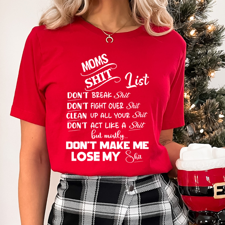Moms Shit List - Unisex T-Shirt