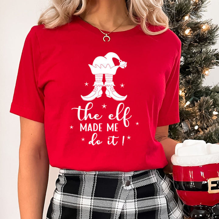 The Elf Made Me Do It - Unisex T-Shirt