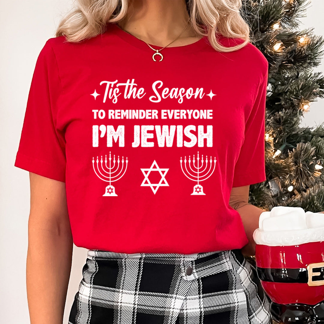 Tis The Season I'm Jewish - Unisex T-Shirt