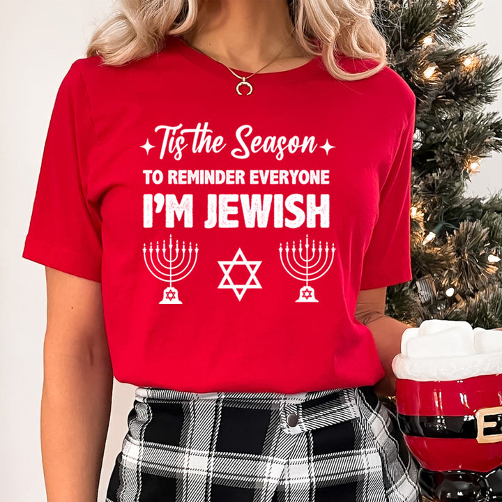 Tis The Season I'm Jewish - Unisex T-Shirt