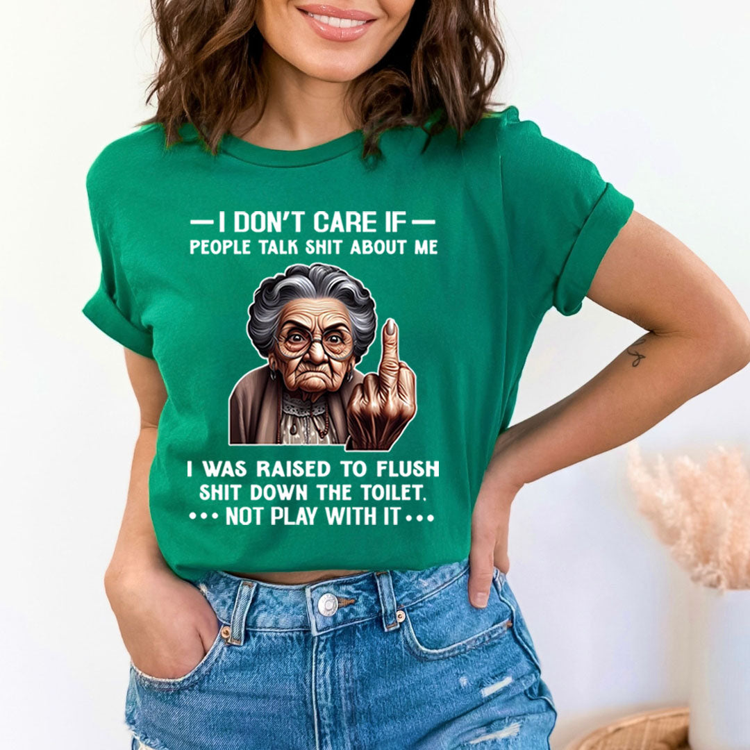 If People Talk Shit About Me Don't Play With It - T-Shirt