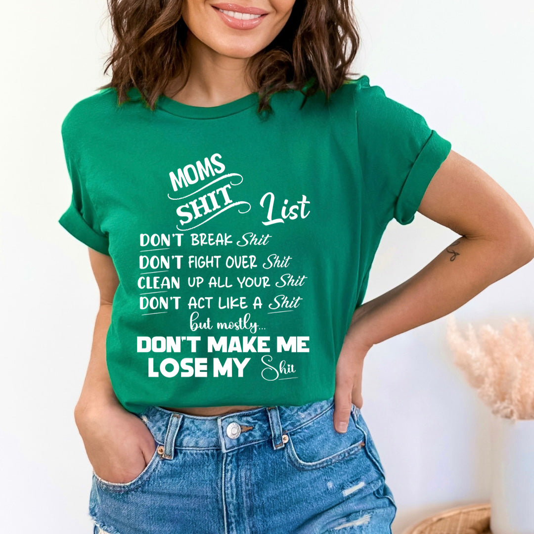 Moms Shit List - Unisex T-Shirt
