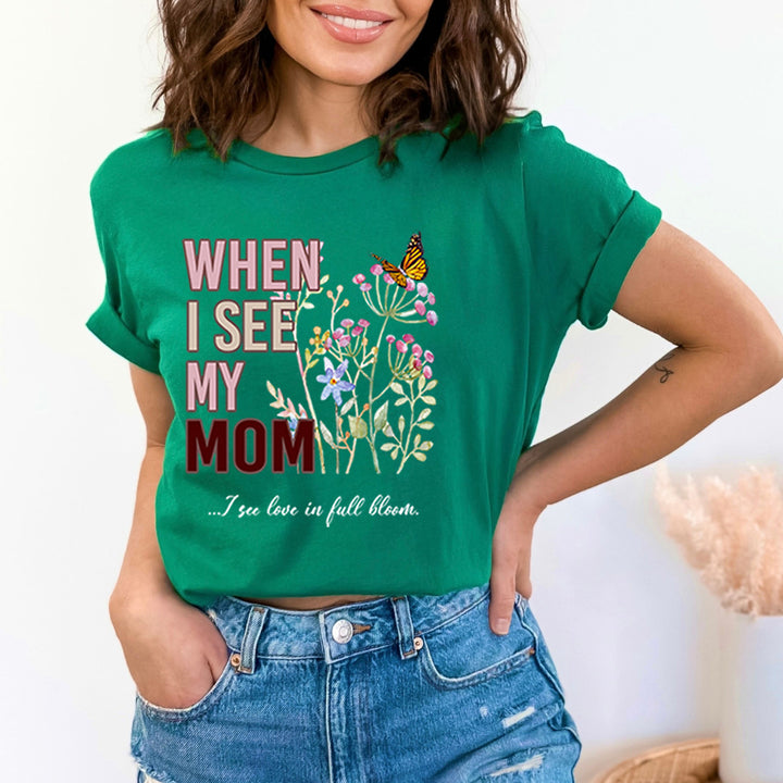 When I see My Mom - Bella Canvas
