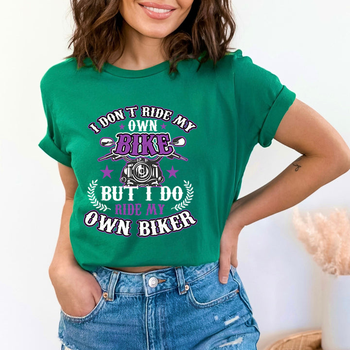 I Don't Ride My Own Bike - Bella Canvas