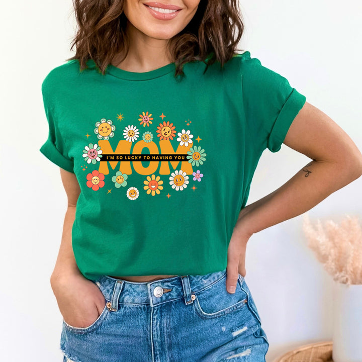Mom, I'm So Lucky To Having You - Bella Canvas