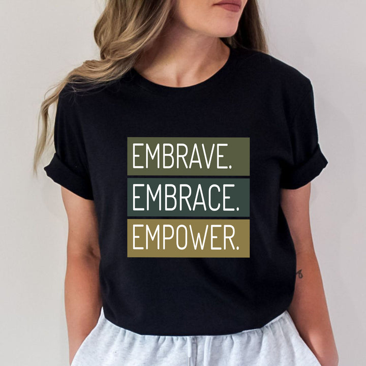 Embrave Embrace Empower - Unisex T-Shirt