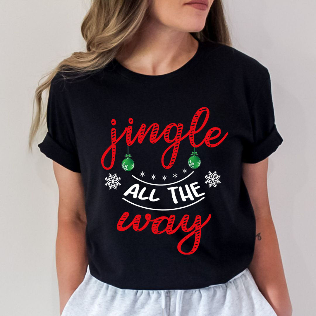Jingle All The Way(New) - Unisex T-Shirt