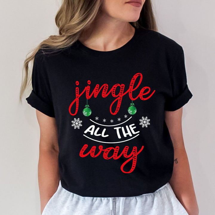 Jingle All The Way(New) - Unisex T-Shirt