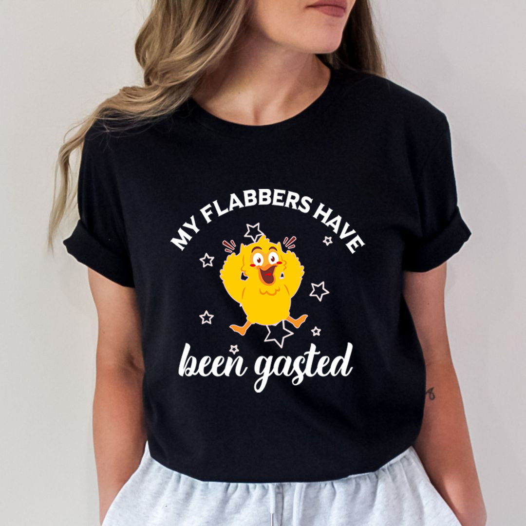 My Flabbers Have Been Gasted - Bella Canvas