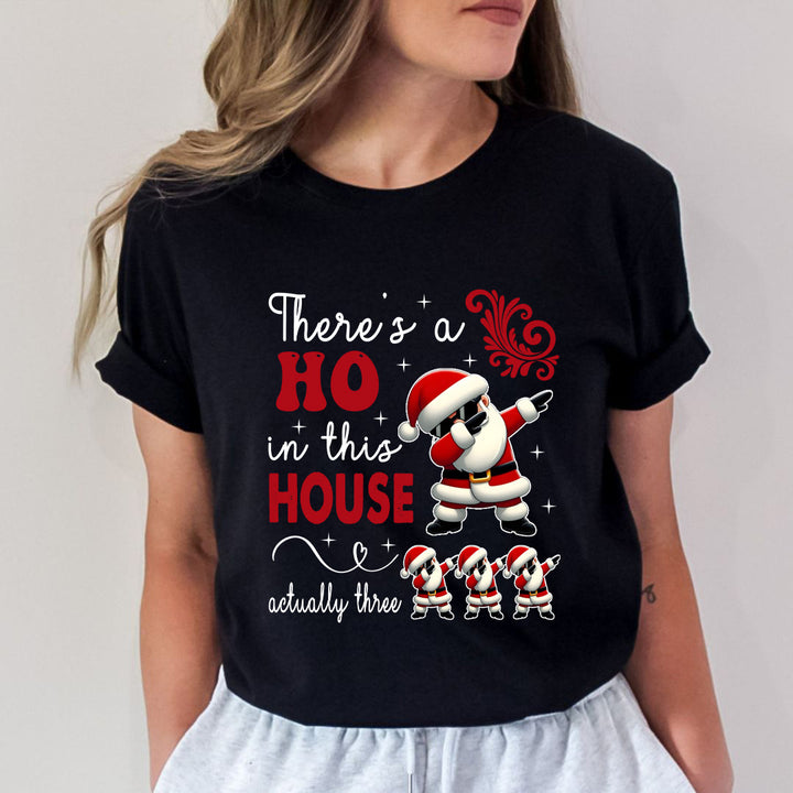 There's Ho In This House - Unisex T-Shirt