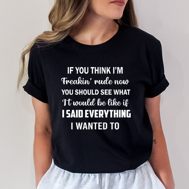 If You Think I'm Freakin - Bella Canvas