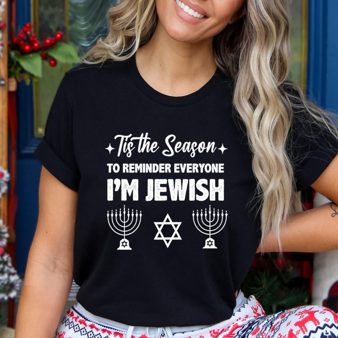 Tis The Season I'm Jewish - Unisex T-Shirt