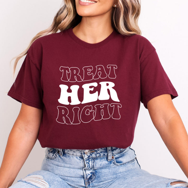Treat Her Right - Bella Canvas