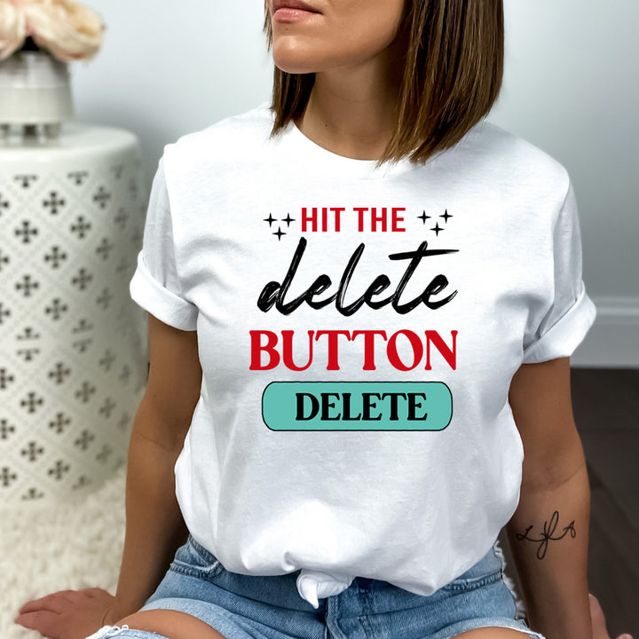 Hit The Delete Button - Bella Canvas