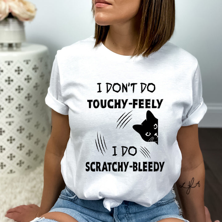 I Don't Do Touchy Feely - Bella Canvas