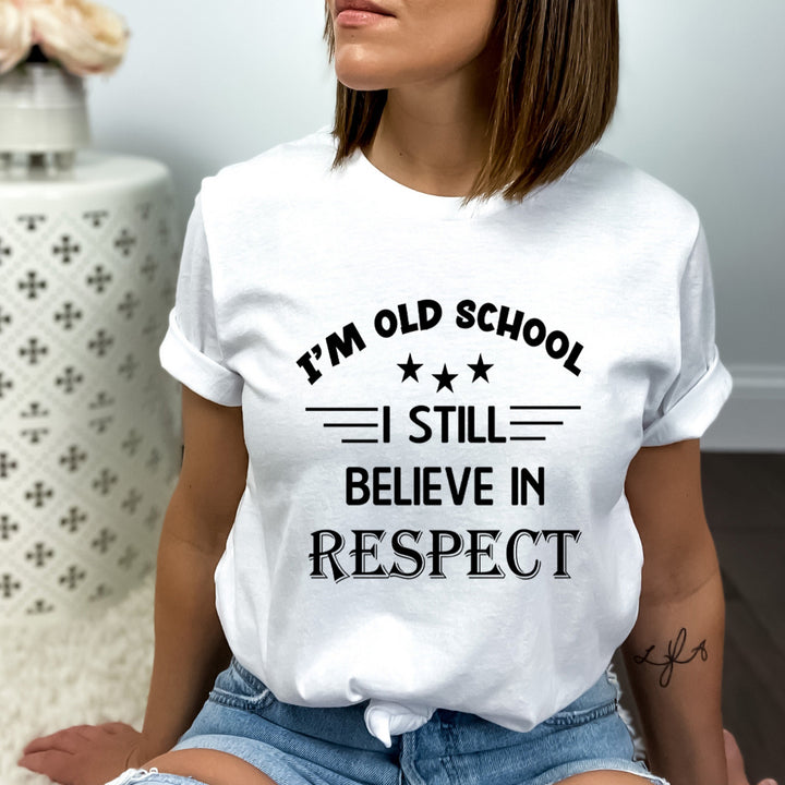 I Still Believe In Respect - Bella Canvas