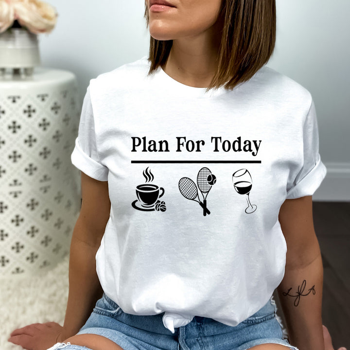 Plan For Today - Bella Canvas