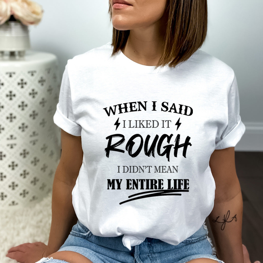 When I said I Liked It - Bella Canvas