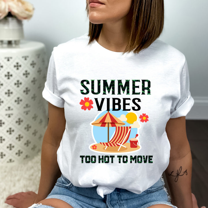 Summer Vibes Too Hot To Move - Bella Canvas