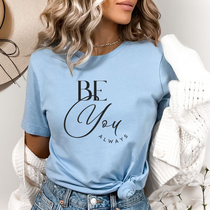 Be You Always - Bella Canvas
