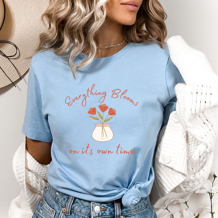 Everything Blooms On Its Own Time - Bella Canvas