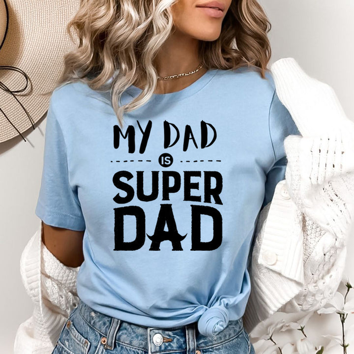 My Dad is Super Dad - Bella Canvas